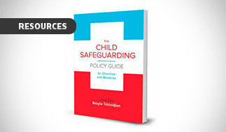 The Child Safeguarding Policy Guide for Churches and Ministries